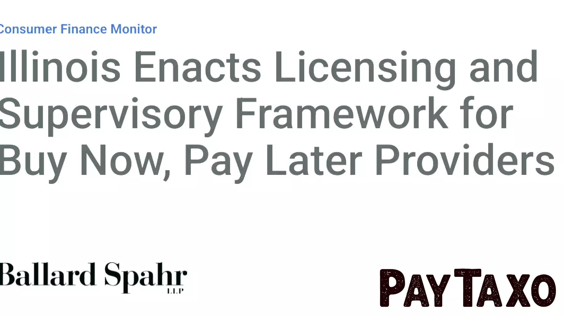 Illinois Enacts Licensing and Supervisory Framework for Buy Now, Pay Later Providers