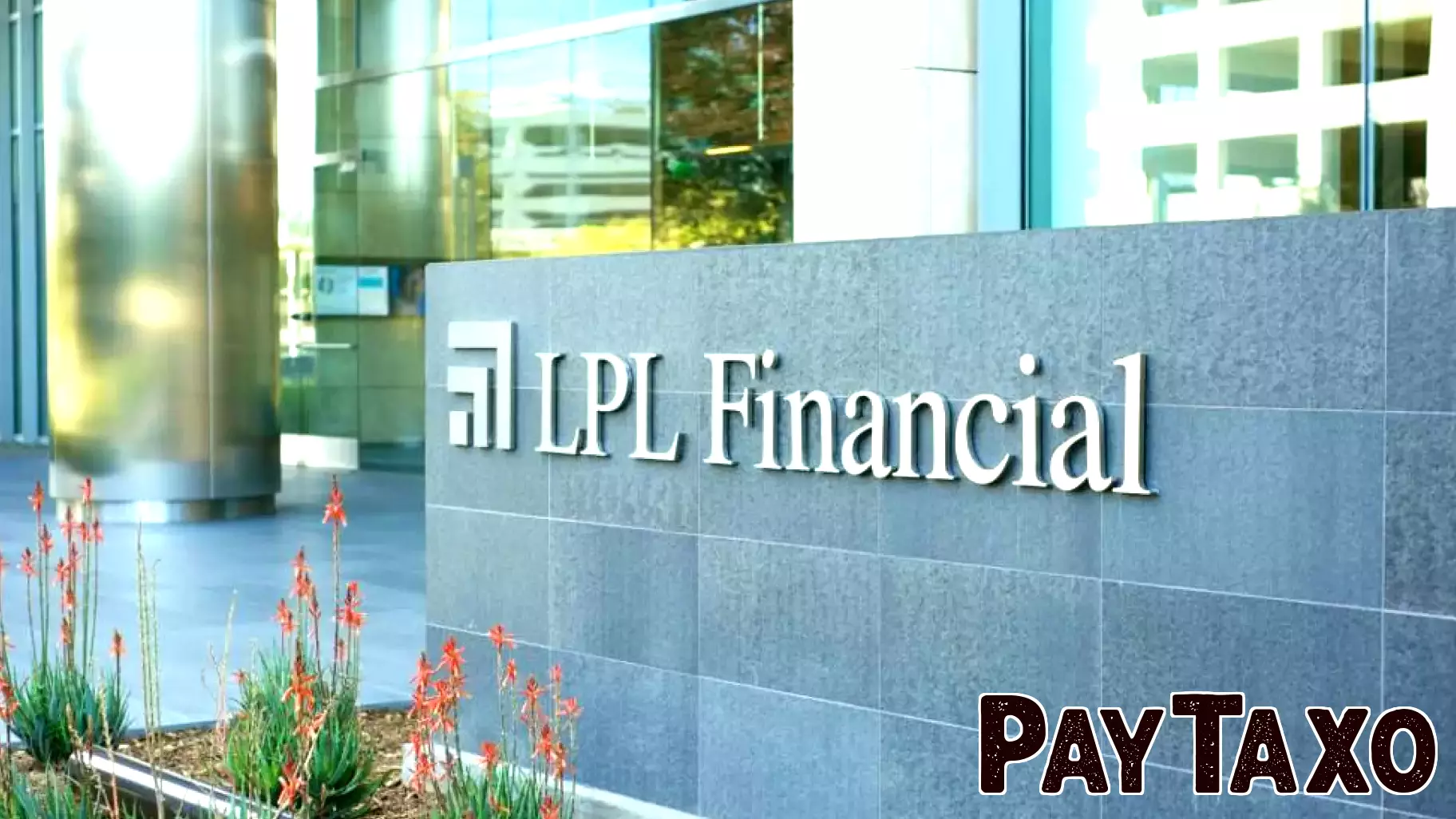 LPL Financial to Implement Layoffs Following Atria Wealth Solutions Acquisition