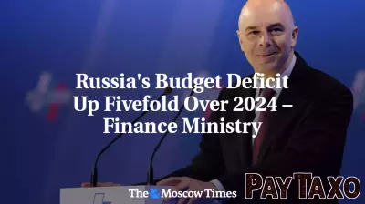 Significant Increase in Russia's Budget Deficit for 2025