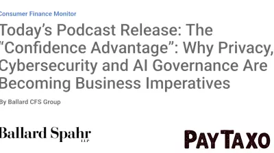 Today’s Podcast Release: The “Confidence Advantage”: Why Privacy, Cybersecurity and AI Governance Are Becoming Business Imperatives
